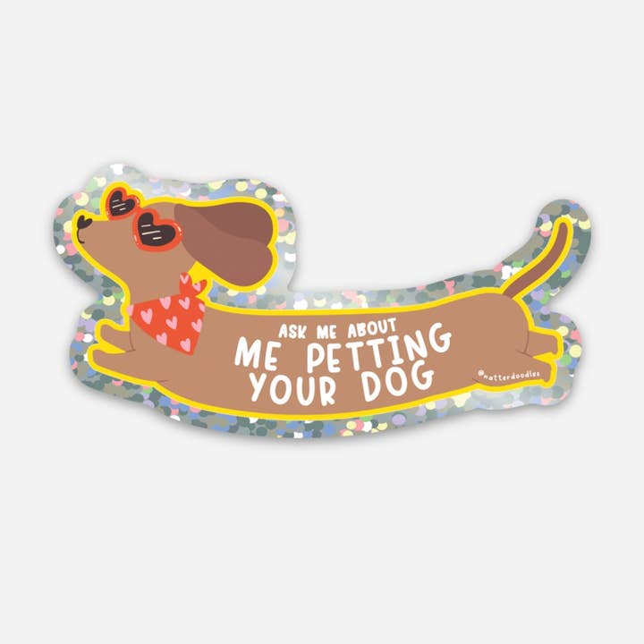 Ask Me About Me Petting Your Dog Funny Puppy Animal Sticker for wholesale by NatterDoodle