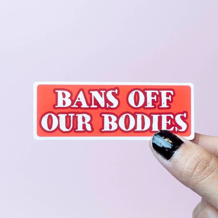 Bans Off Our Bodies Sticker, Pro Choice Sticker for wholesale by Rebelist