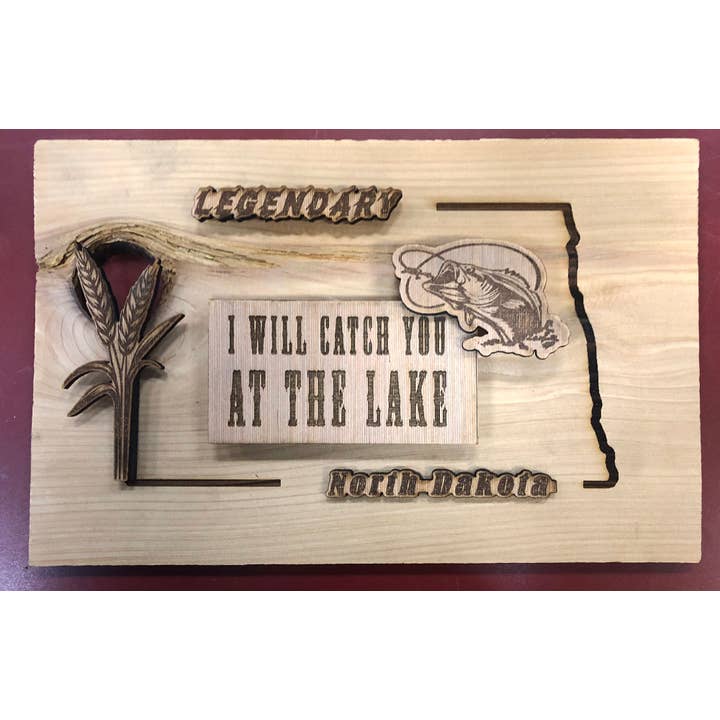 I Will Catch You At The Lake North Dakota Wooden Plaque for wholesale by Happy Gift Express