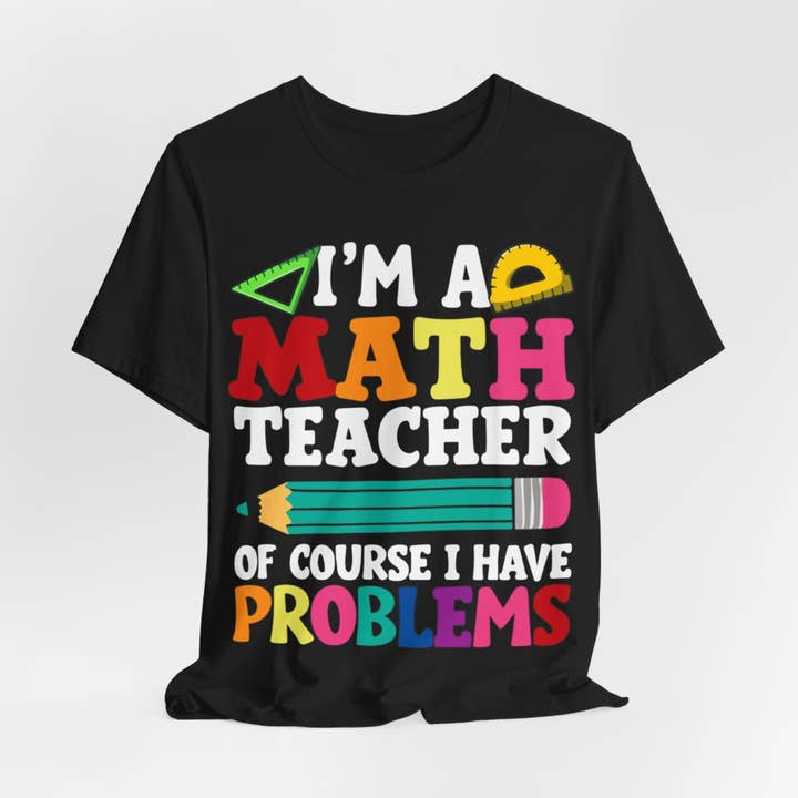 L&L T-Shirt Company - Wholesale Screen Printed T-Shirt - Unisex - Unisex - I Am A Math Teacher6