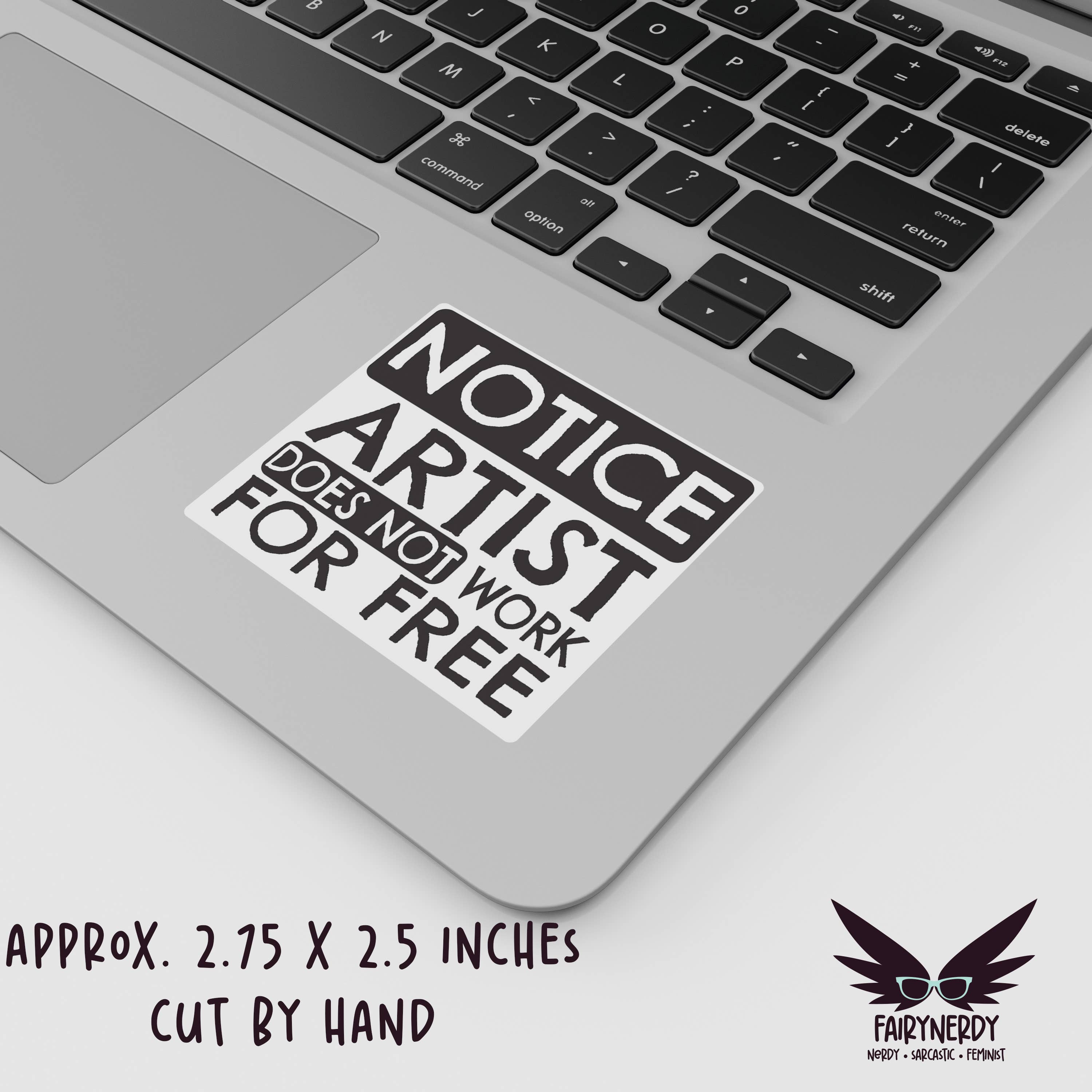 FairyNerdy - Wholesale Sticker - Artist Does Not Work For Free Vinyl Laptop Sticker1