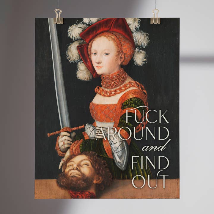 Typeset Studio - Wholesale Art Print - Fuck Around and Find Out - Altered Classic Art Print2