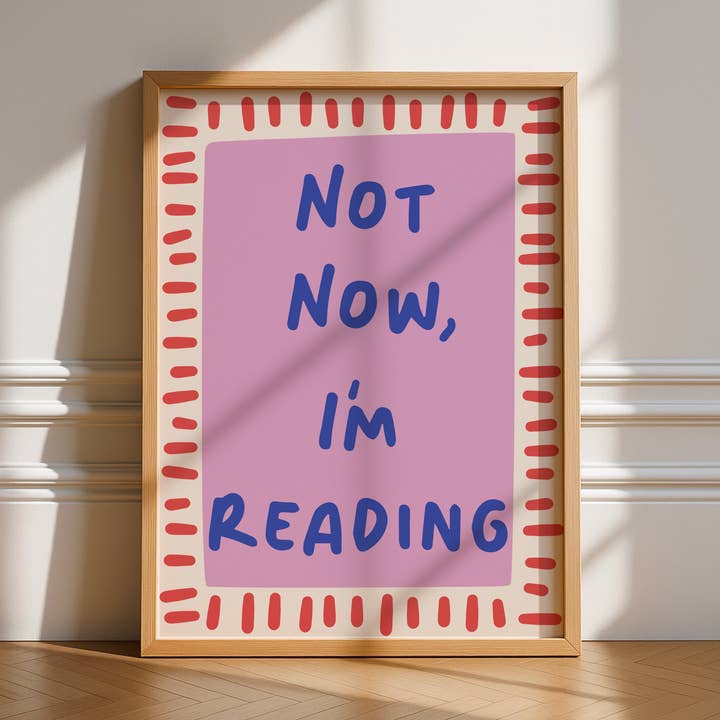 Not Now I’m Reading Print for wholesale by Printro