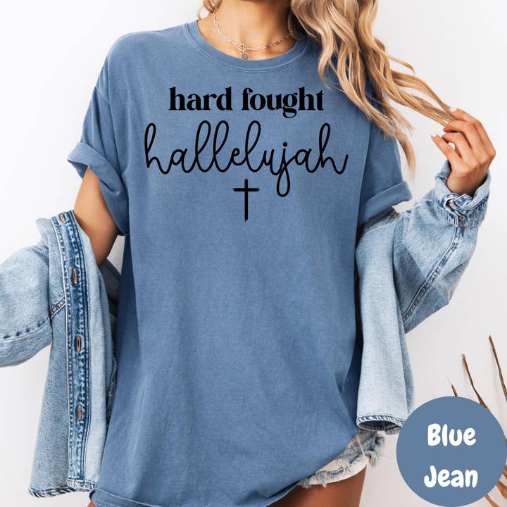 Epic Life - Designed - Wholesale Screen Printed T-Shirt - Women's - Hard Fought Hallelujah Shirt, Christian Faith Tee, Inspirational Religious T-Shirt, Uplifting Spiritual Tee, Bible Verse Shirt, Faith-Based3
