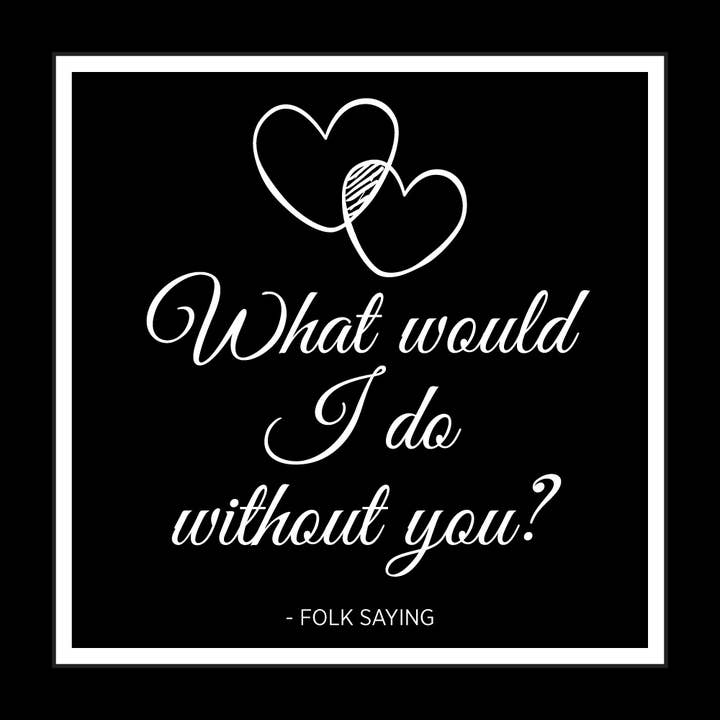 What Would I Do Without You - It Was Said Greeting Card for wholesale by Swan River Studios