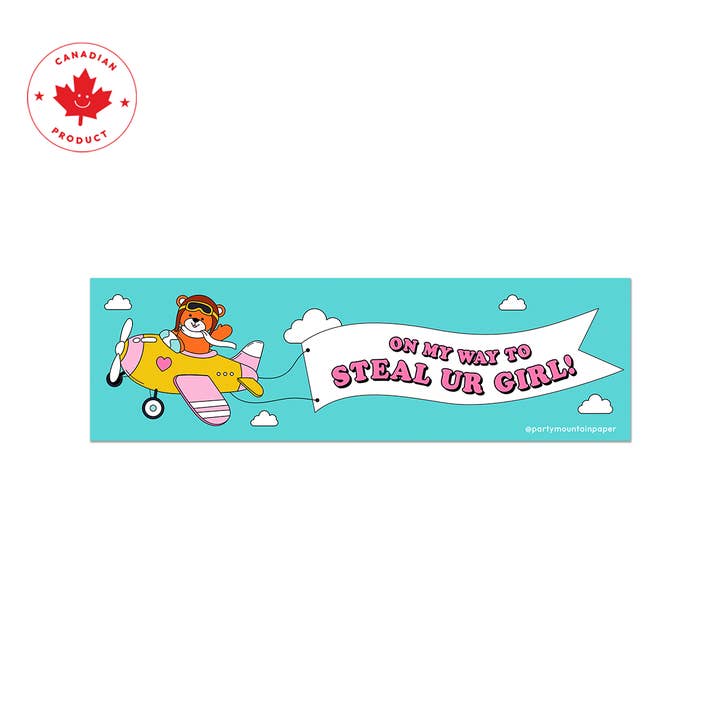 Party Mountain Paper co. - Wholesale Sticker - Steal Ur Girl Bumper Sticker | Last Chance