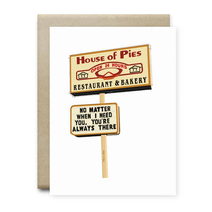 Het maakt niet uit wanneer ik je House of Pies Card nodig heb voor wholesale door Anvil Cards