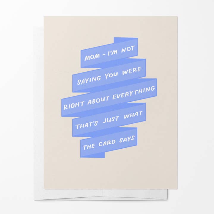 Mom Was Right Card | Mother's Day Greeting Cards, Funny Mom for wholesale by Just Follow Your Art