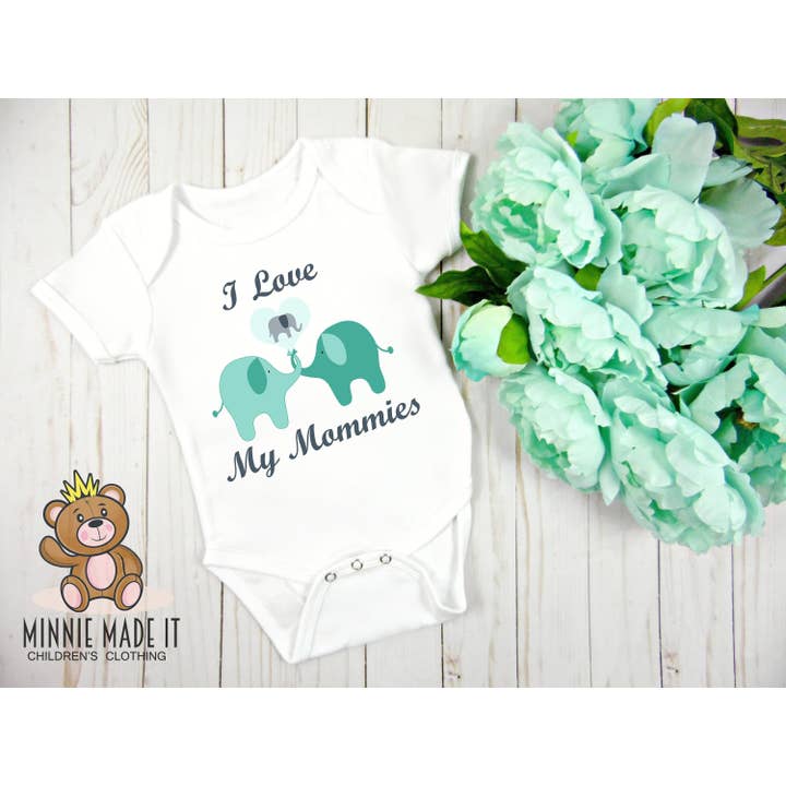 I Love My Mommies - green for wholesale by Minnie Made It