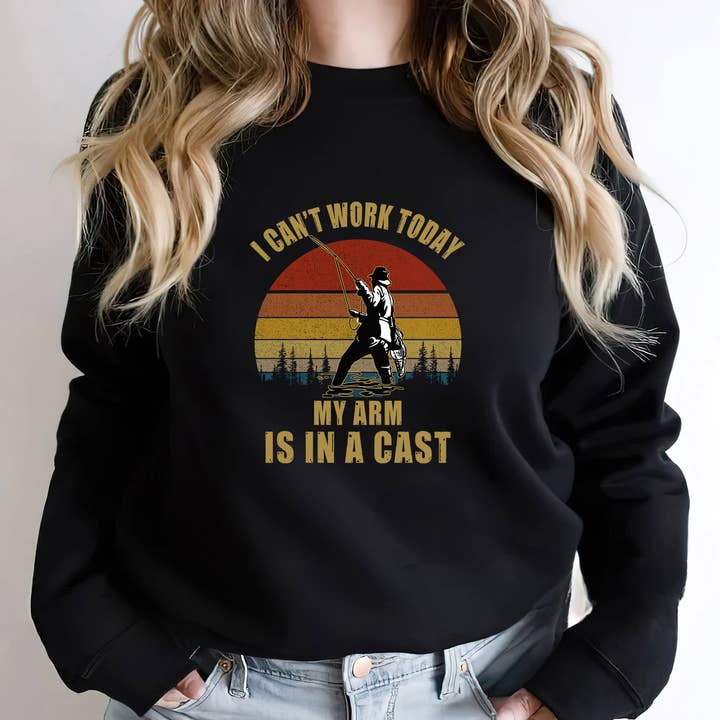 I Can't Work To Day My Arm Is In A Cast Fishing Sweatshirt for wholesale by EagleAceApparel