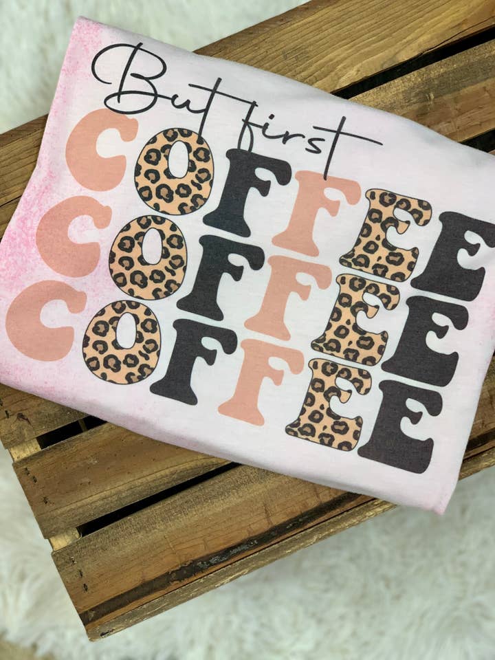 But First Coffee for wholesale by The leopard shack