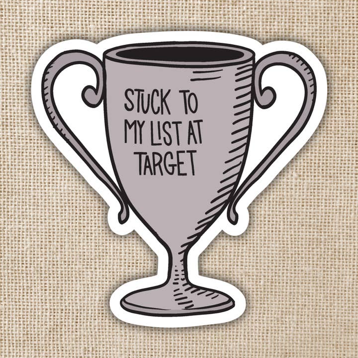 Stuck to My List At Target Trophy Sticker, 3-inch for wholesale by Kingdom of Threads