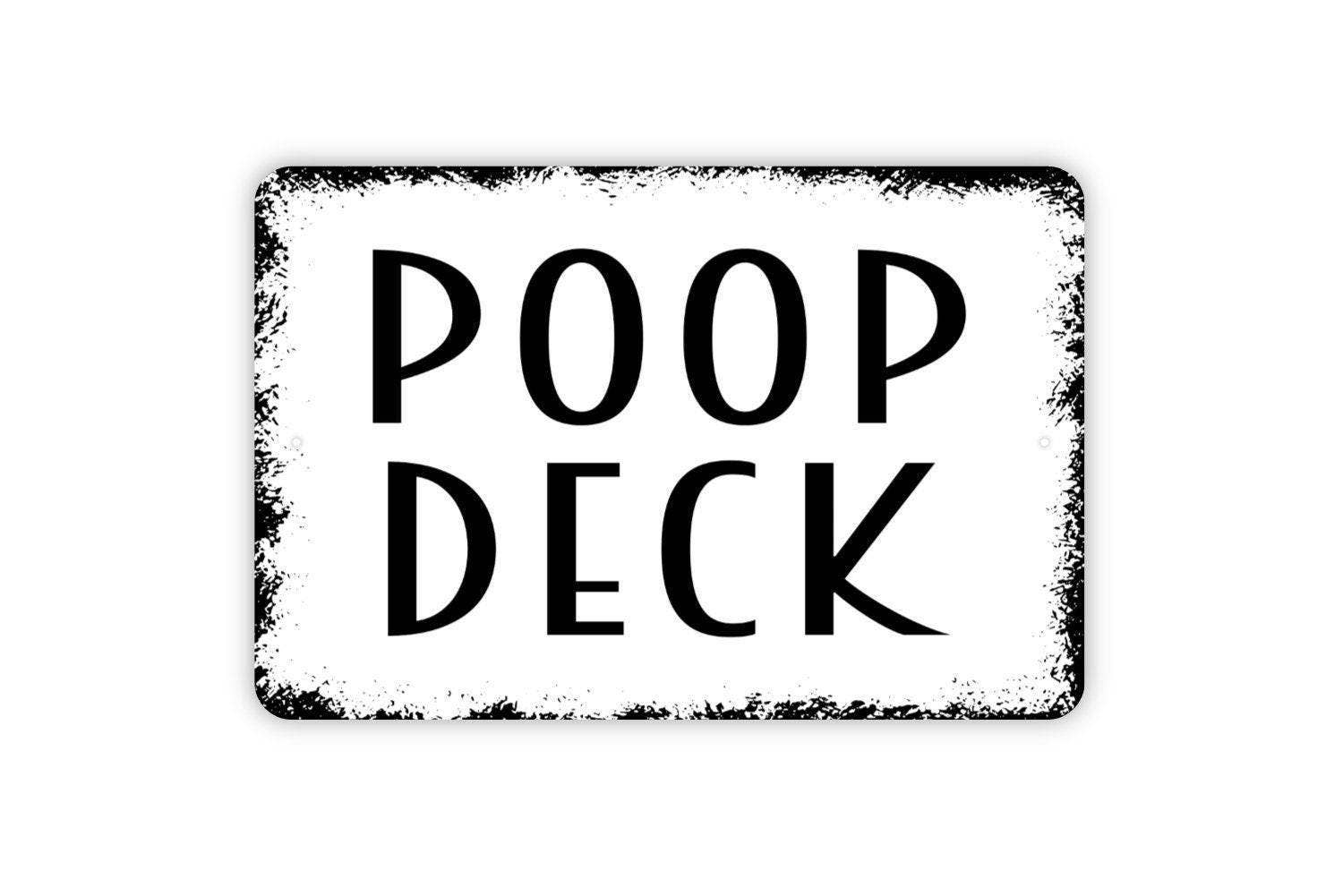 North Star Rustics Signs – wholesale Sign – Poop Deck Sign - Metal Indoor or Outdoor Wall Art0