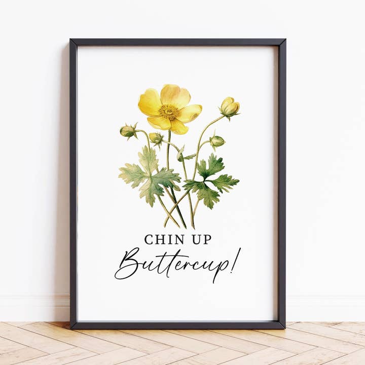 Chin Up Buttercup Wall Print Motivational Poster Art Inspirational for wholesale by House of Binky