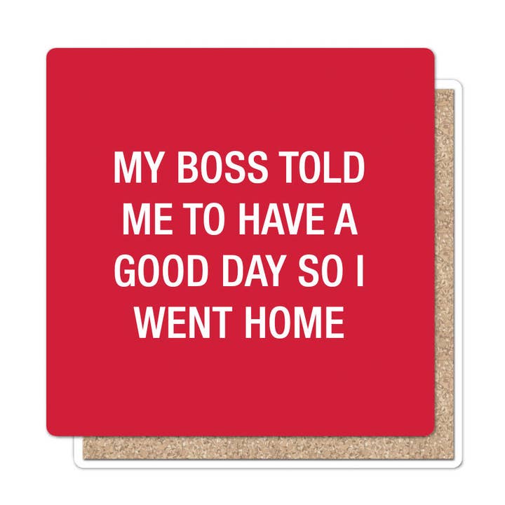 Mijn baas zei dat ik een fijne dag moest hebben, dus ging ik naar huis. achtbaan voor wholesale door About Face Designs