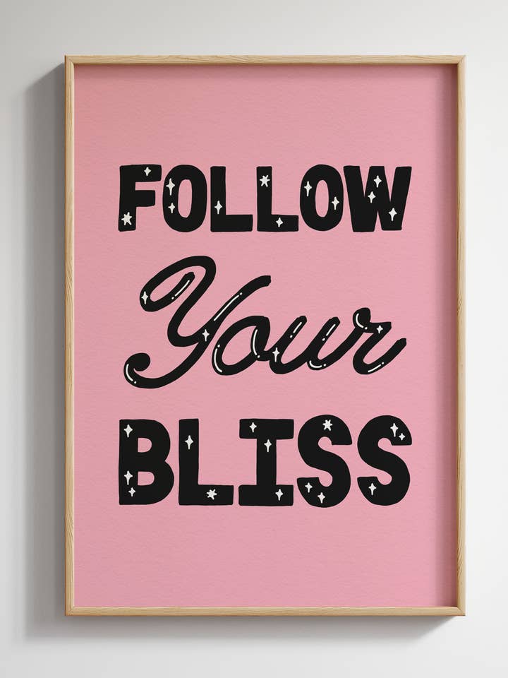 Art Print — Follow Your Bliss for wholesale by SANDERS DE ROEPER