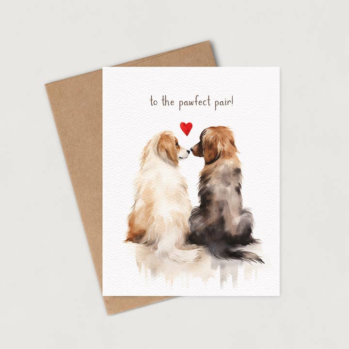 To the Pawfect Pair | Card for Couple and other Purchase Wholesale pawfect. Free Returns & Net 60 Terms on Faire trending on Faire.