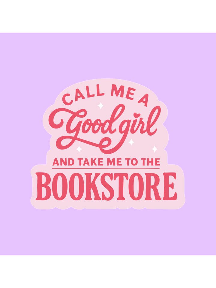Call me a Good Girl Sticker for wholesale by Shadows of Sunshine