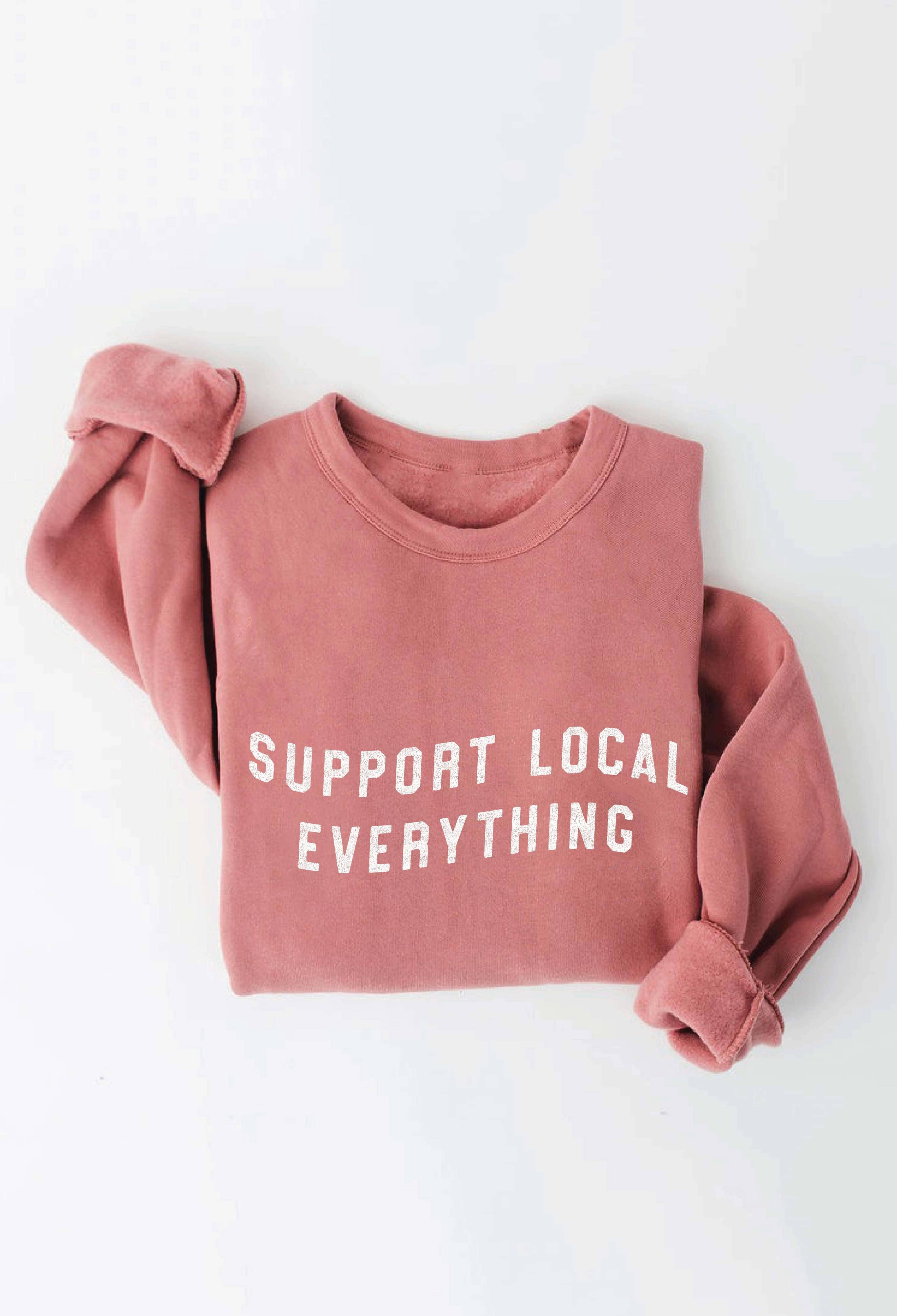 OAT COLLECTIVE - Wholesale Graphic Sweatshirt - Women's - SUPPORT LOCAL EVERYTHING Graphic Sweatshirt4