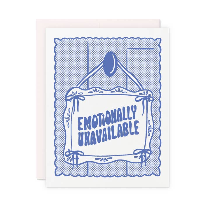 Emotionally Unavailable – Letterpress Friendship Card for wholesale by Friendly Fire Paper