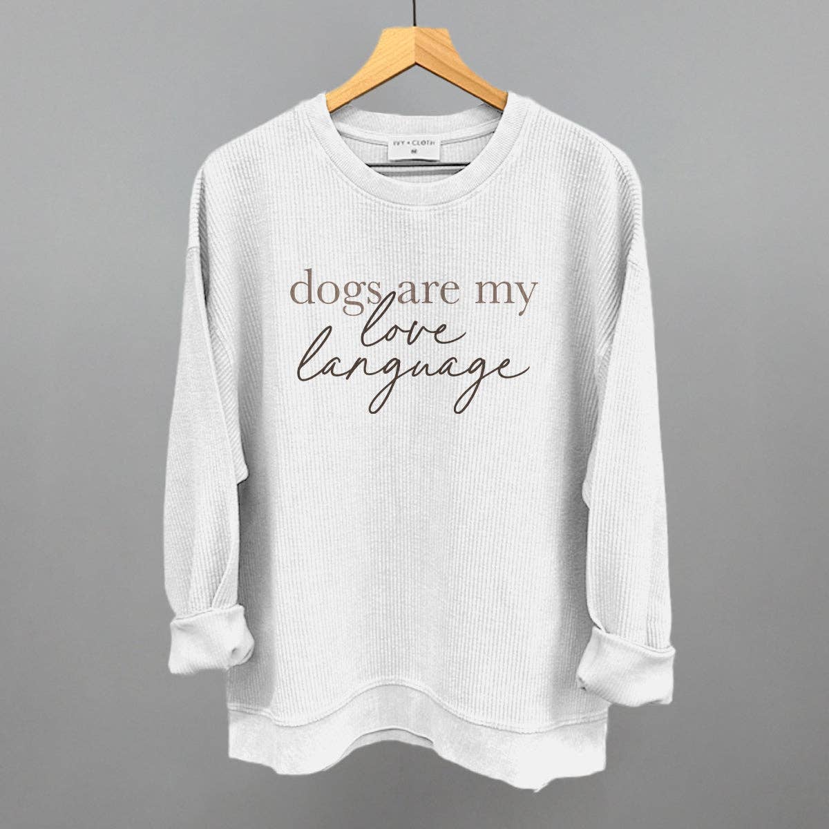 Ivy + Cloth - Wholesale Graphic Sweatshirt - Women's - Dogs Are My Love Language4