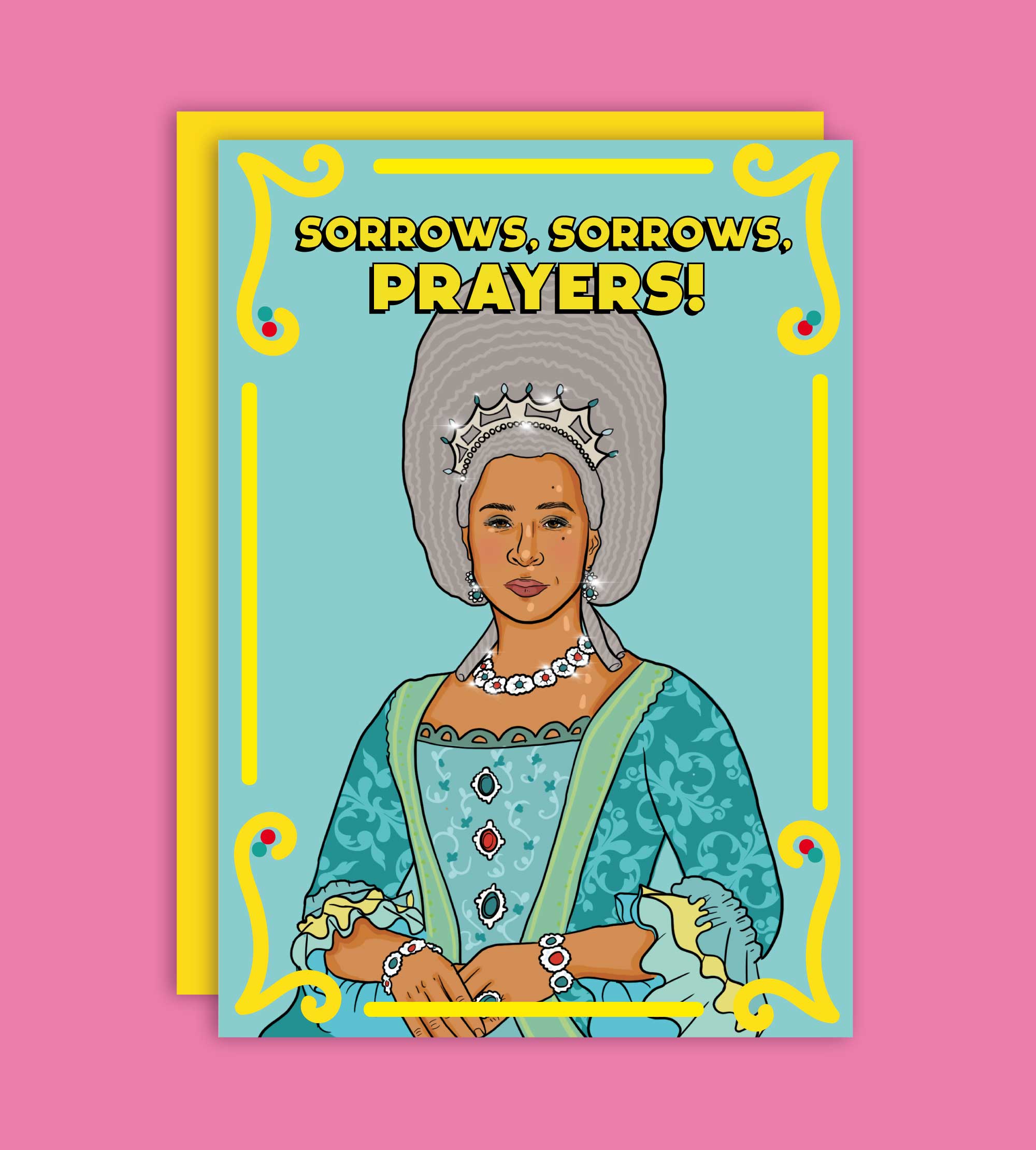 Studio Soph (We Pay Your Import Fees - We Ship DDP) - Vendita all'ingrosso Biglietti di auguri generici - Dolori, Dolori, Preghiere! Biglietto di Auguri della Regina Carlotta1