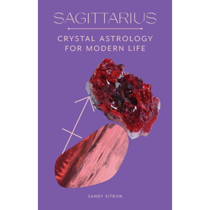 Sagittarius: Crystal Astrology for Modern Life for wholesale by Microcosm Publishing & Distribution
