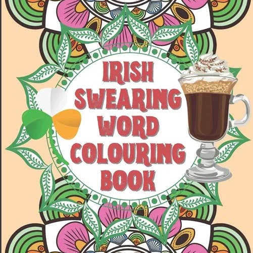 Books by splitShops - Wholesale Coloring & Activity Book - Adult - Irish Swearing Word Colouring Book: Swearing word colouring book for adults. The irish swear words illustrated in relaxing mandala and fractals. Book - Paperback