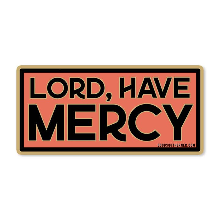 Good Southerner - Wholesale Sticker - Lord, Have Mercy Sticker