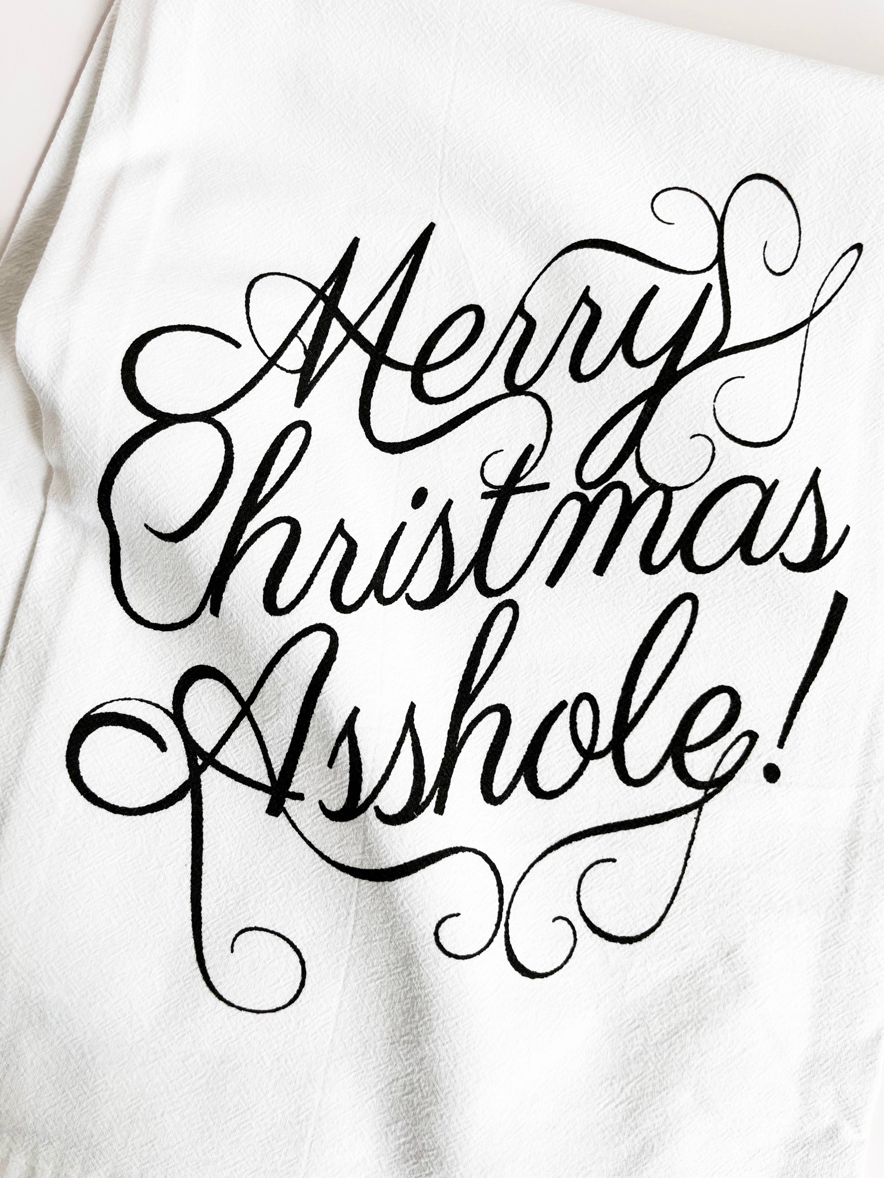 The Coin Laundry - Wholesale Tea Towel - Merry Christmas Asshole Funny Holiday Kitchen Towel2