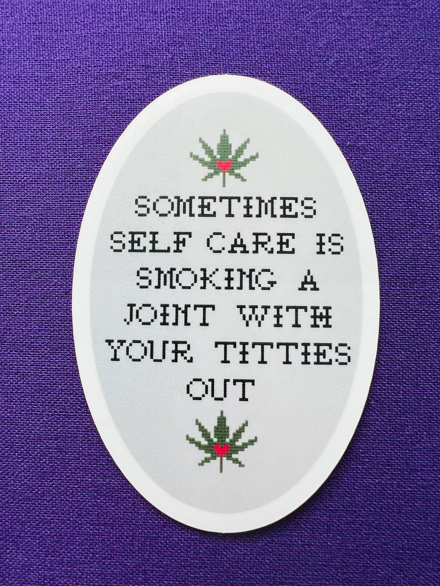 In Stitches by Sara - Wholesale Sticker -  Self Care is Smoking a Joint With Your Titties Out Sticker1