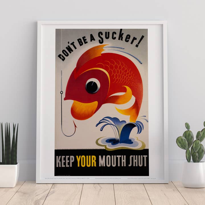 Don't Be A Sucker Keep Your Mouth Shut Art Print for wholesale by Star Editions