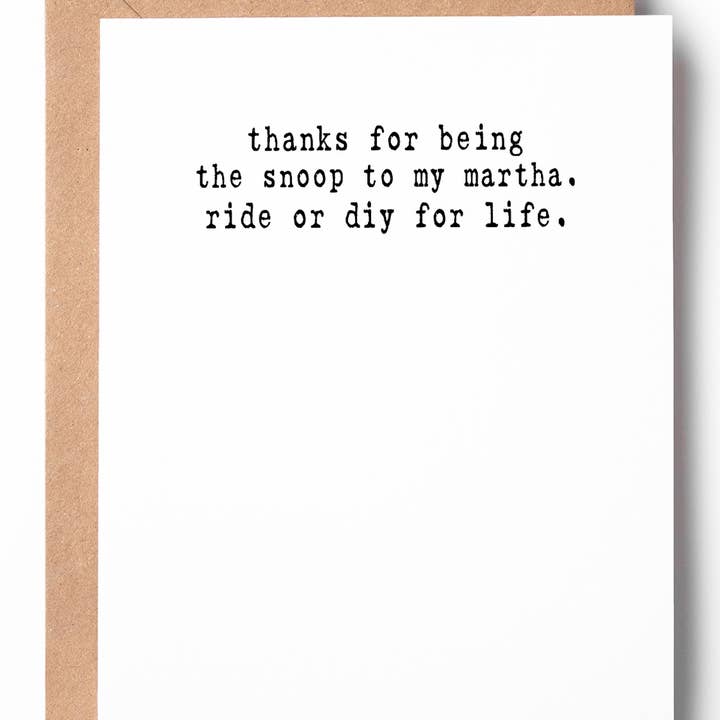 Peopleisms - Wholesale Friendship Card - Snoop & Martha Ride or DIY Funny Letterpress Friendship Card