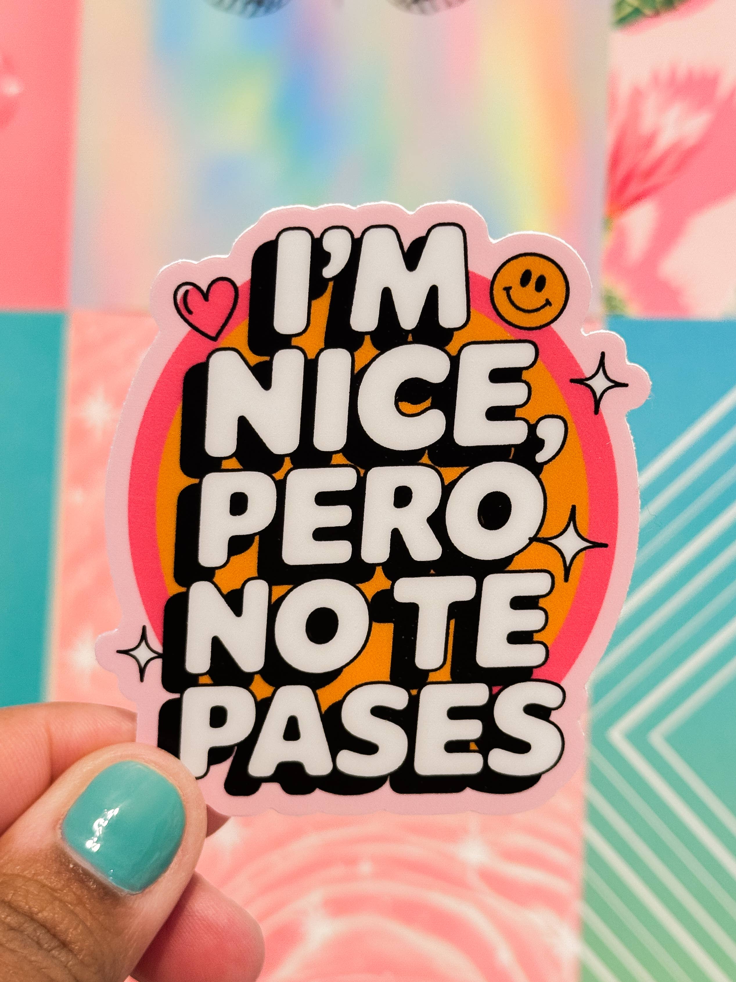 Oh So Latina - Wholesale Sticker - I'm Nice Pero No Te Pases Waterproof Vinyl Sticker