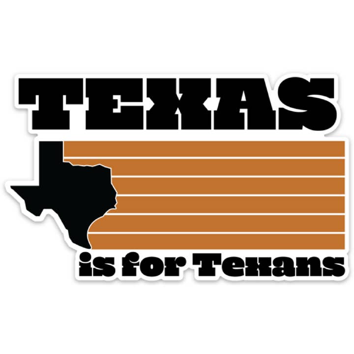 Autocollant rétro Texas is for Texans pour la vente par Natural Tribute