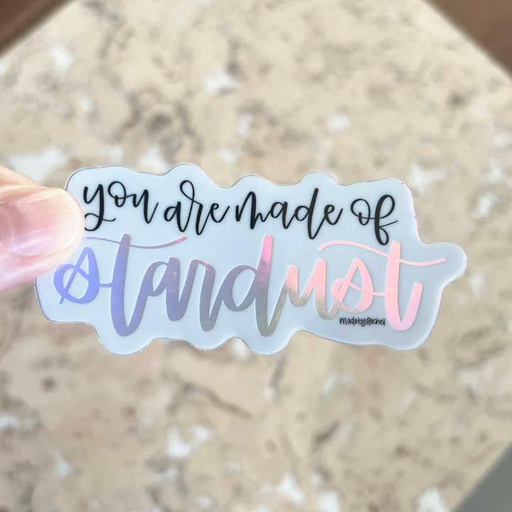 Autocollant holographique en vinyle You are Made of Stardust pour la vente par Lemon Press Studio