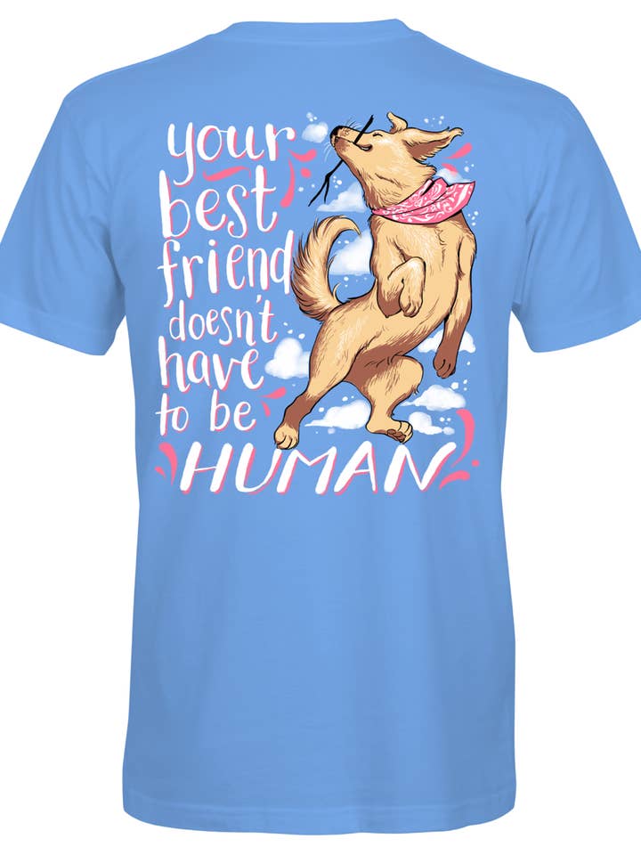 S383 - Best Friend Doesn't Have to be Human - Carolina Blue for wholesale by Southern Attitude