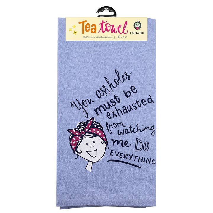 You Assholes Tea Towel | Funatic for wholesale by Funatic - About Face Designs - Nice Enough Merch Co