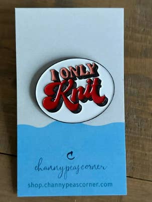 I Only Knit Enamel Pin for wholesale by Channypeascorner