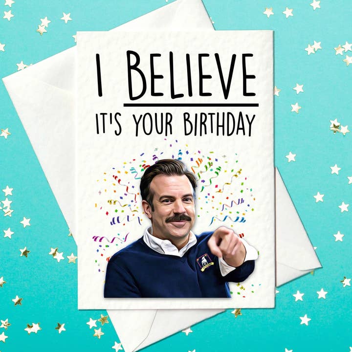 Tarjeta de cumpleaños de Ted Lasso — CREO que es tu cumpleaños (A6) para venta al por mayor de Prickly Cards
