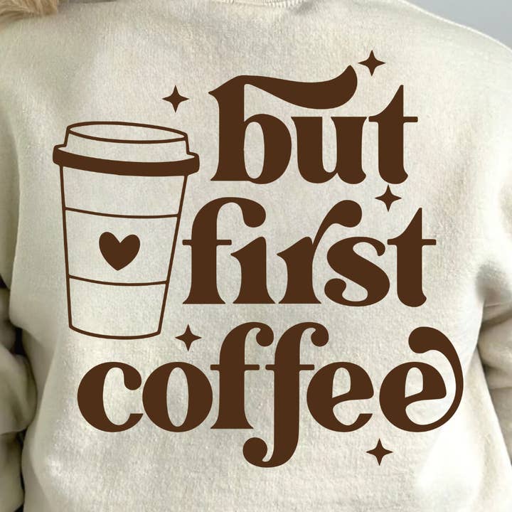 (shirt niet inbegrepen) But First COFFEE in Brown - Zeefdruk Transfer voor wholesale door TEELUX