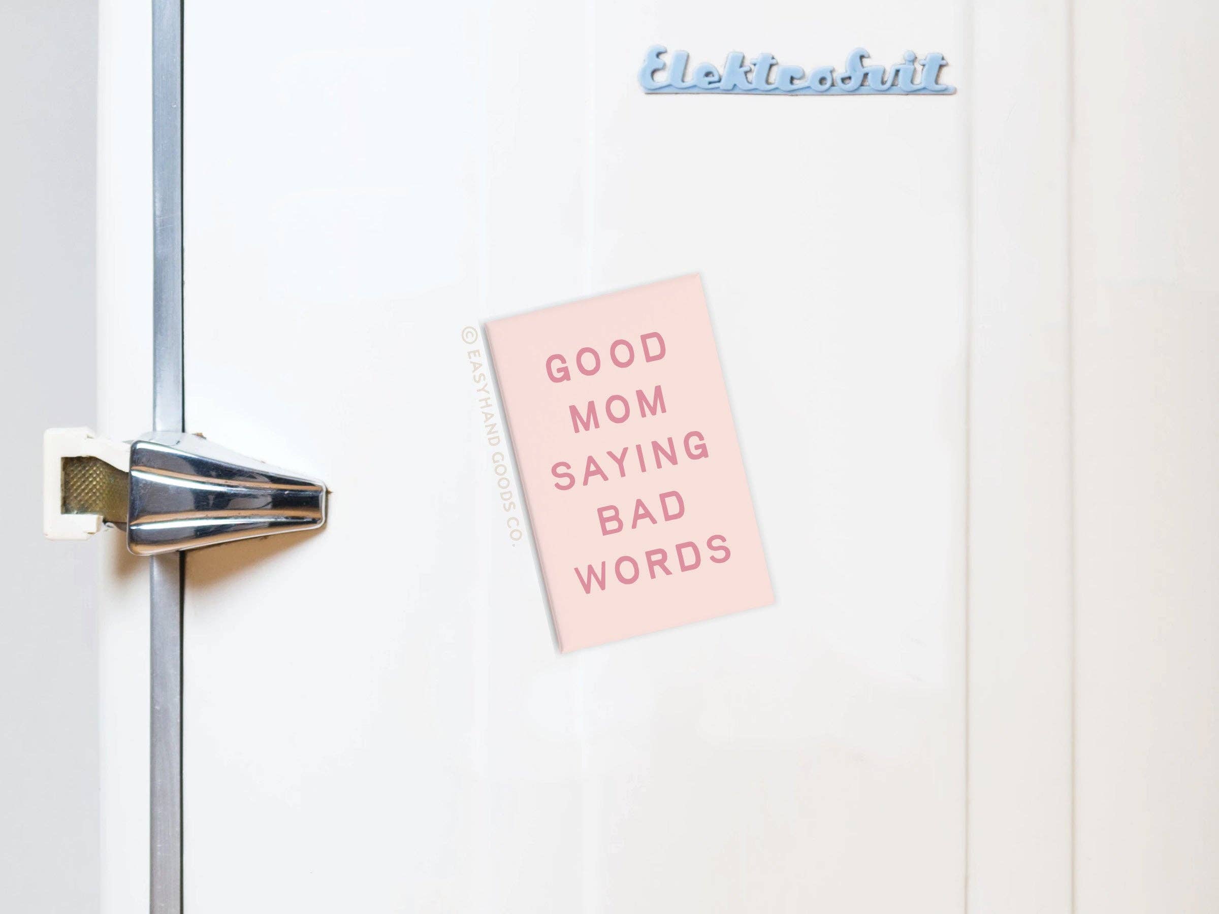 Easyhand Goods – formerly Onderkast - Wholesale Magnet - Good Mom Saying Bad Words Refrigerator Magnet1