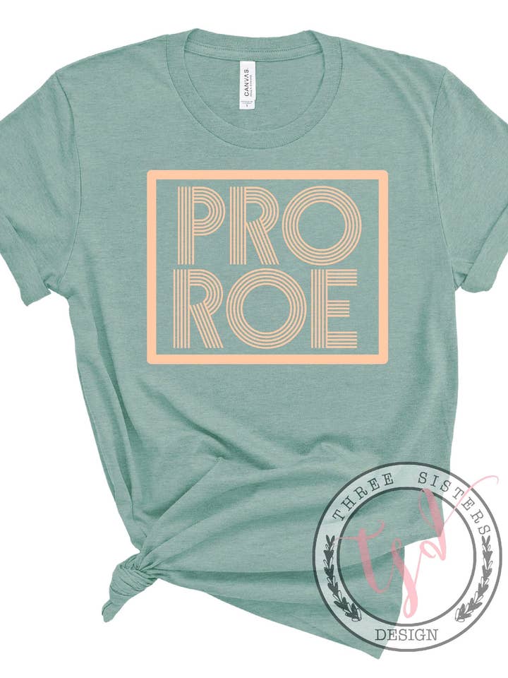 Pro Roe Roe vs Wade Womens Rights Prochoice Tshirt for wholesale by Three Sisters Design