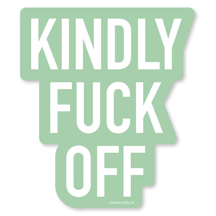 Kindly Fuck Off Vinyl Sticker for wholesale by Classy Cards Creative