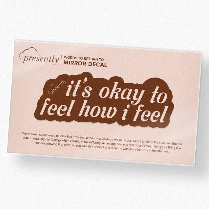 It's okay to feel how I feel — Mirror Decal for wholesale by Presently | Words To Return To | Jewelry & Accessories