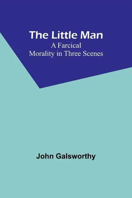 Books by splitShops - Wholesale Book - Adult - The Little Man: A Farcical Morality in Three Scenes - Paperback0