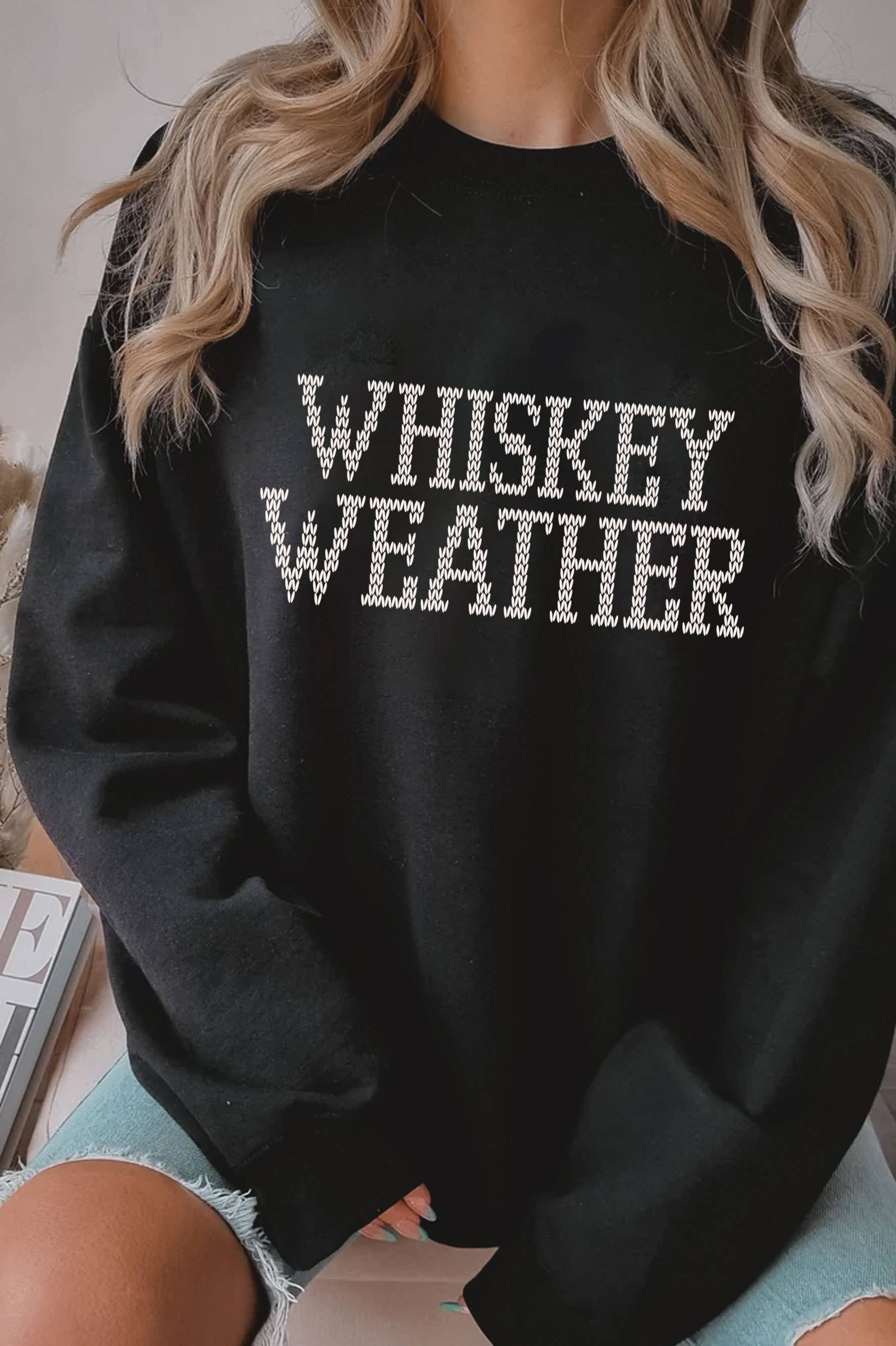 Rustee Clothing - Wholesale Graphic Sweatshirt - Unisex - WHISKEY WEATHER GRAPHIC BRUSHED SWEATSHIRTS 1