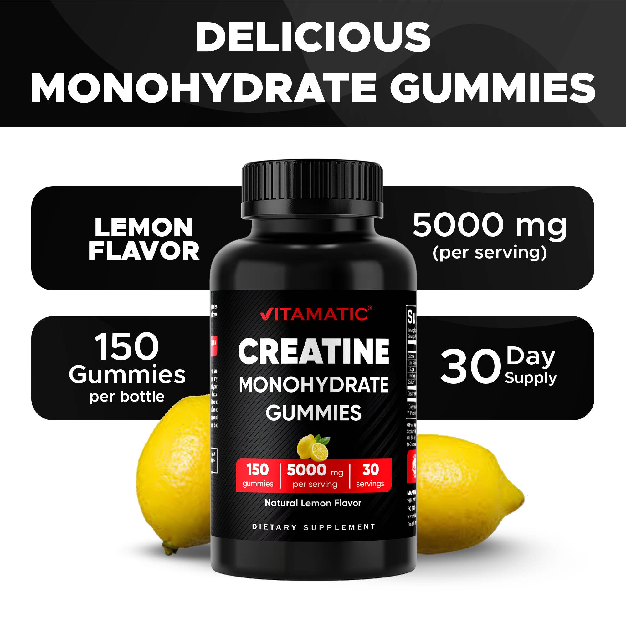 Vitamatic - Wholesale Oral supplement/vitamin - Vitamatic Creatine Gummies 5000mg - Lemon Flavor - 150 Count2