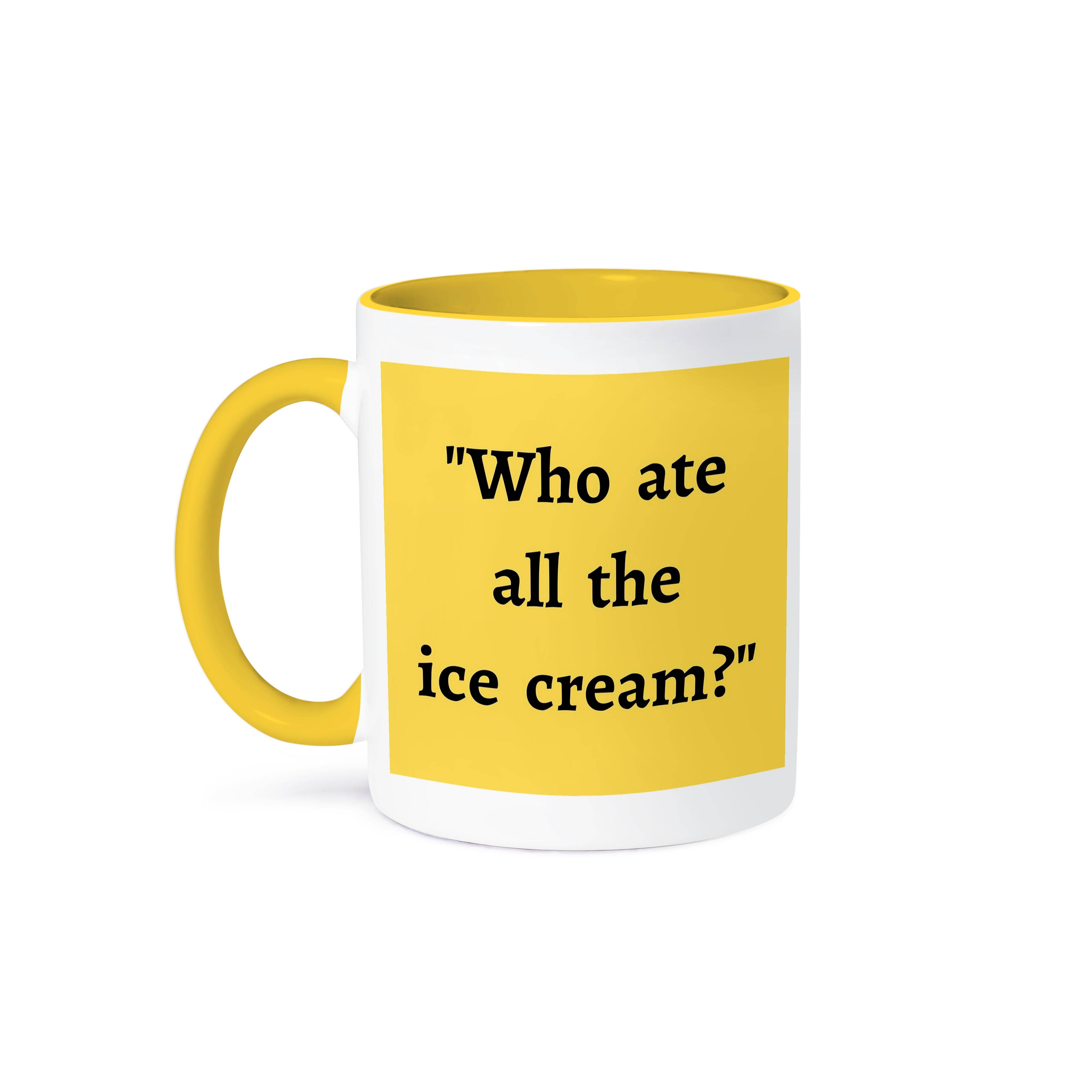 3dRose - Wholesale Coffee Mug - 3dRose, Image of quote Who ate all the ice cream, Mug0