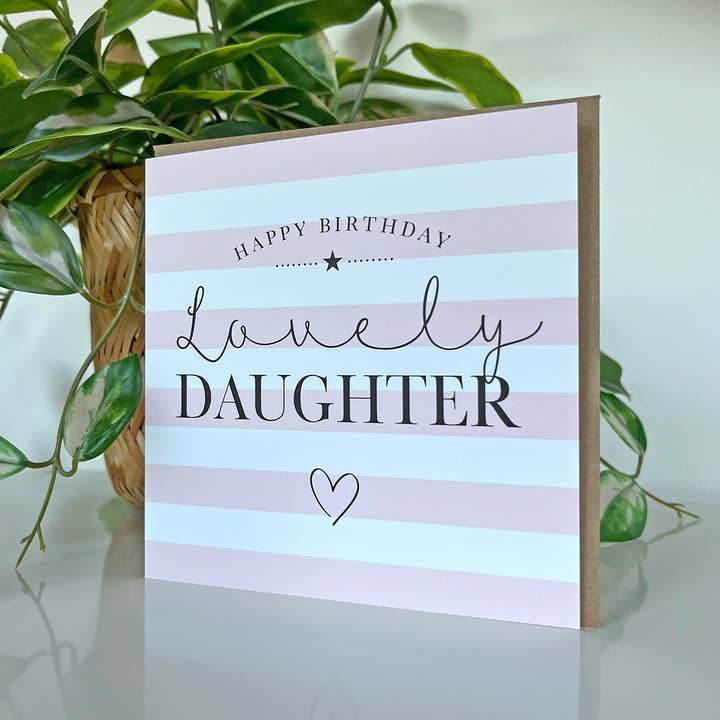 Michelle Fiedler Design – wholesale Birthday card – Candy Stripe Lovely Daughter1